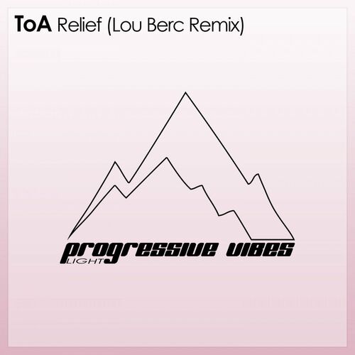 TOA - Relief (Lou Berc Remix) [PVM390L]